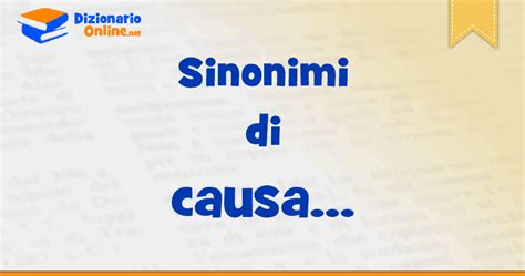 sinonimi di a causa